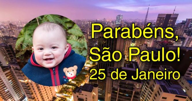 Parabéns, São Paulo, 25 de Janeiro
