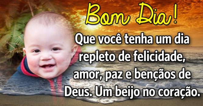 Um dia repleto de felicidade, amor, paz e bençãos de Deus