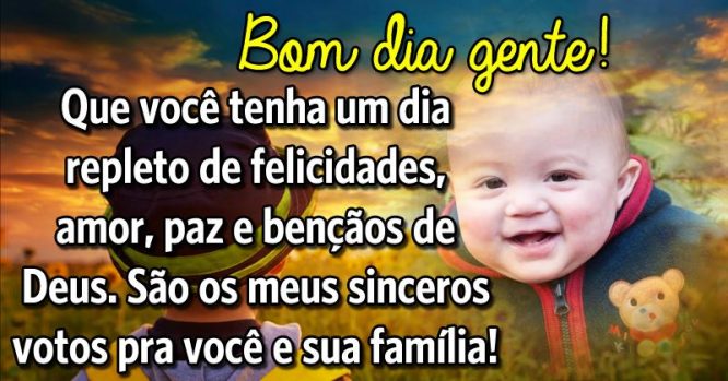 Um dia repleto de felicidades, amor, paz e bençãos