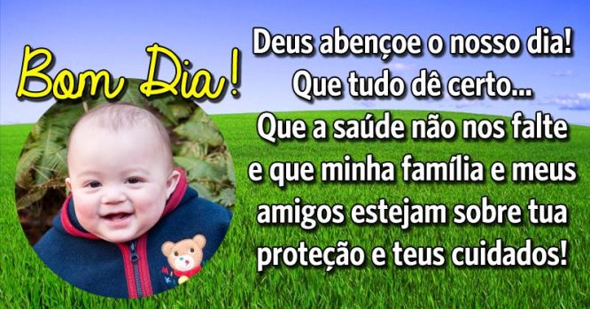 Que minha família e meus amigos estejam sob a proteção de Deus