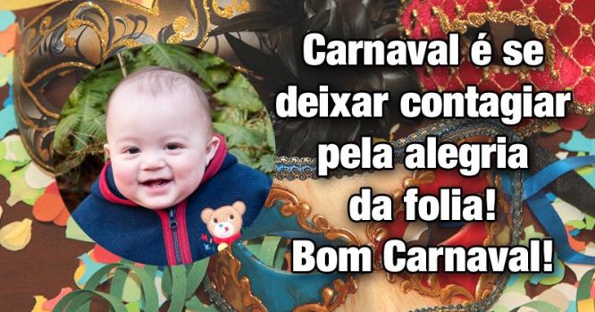 Carnaval é se deixar contagiar pela alegria da folia