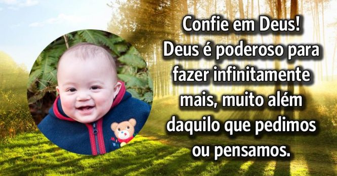 Confie, Deus é poderoso pra fazer infinitamente mais