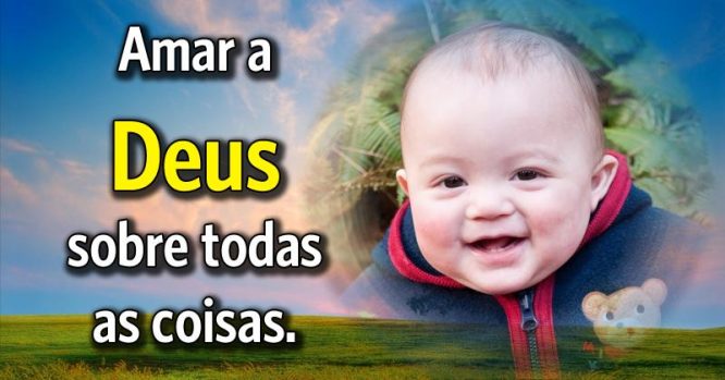 Amar a Deus sobre todas as coisas