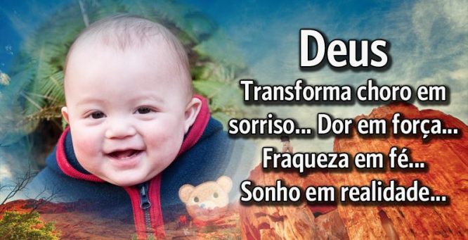 Deus transforma choro em sorriso