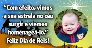 Vimos a sua estrela no céu surgir e viemos homenageá-lo