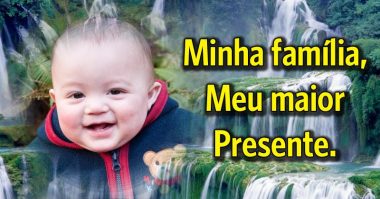 Família é meu maior presente