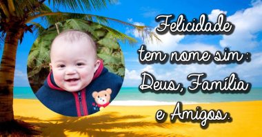 Deus, família e amigos são os nomes da felicidade