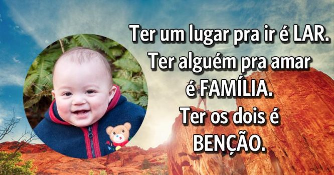 Ter um lar e uma família é uma benção