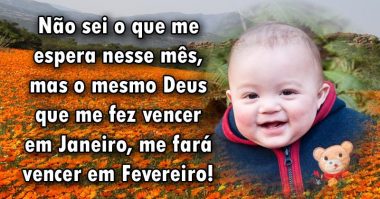 Não sei o que me espera, mas Deus me fará vencer em Fevereiro