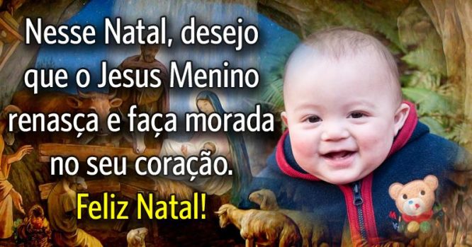 Que o Jesus Menino renasça e faça morada