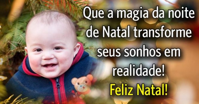 Que a magia da noite de natal transforme seus sonhos